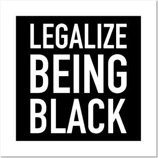 Legalize Being Black, Stop Killing Us, African American, Black Lives Matter, Black History Posters and Art